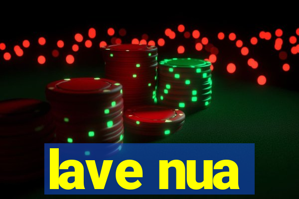 lave nua